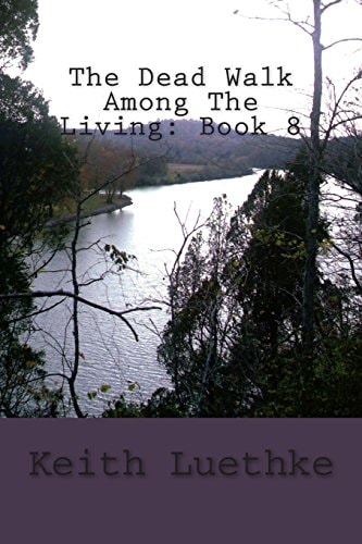 The Dead Walk Among The Living Book 8