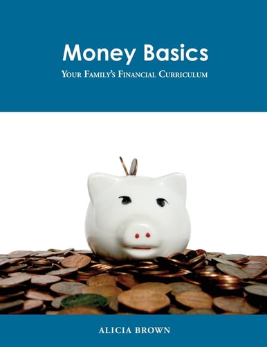 Money Basics Your Family's Financial Curriculum