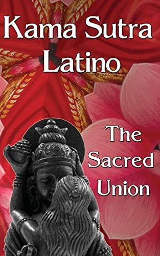 Kama Sutra Latino The Sacred Union