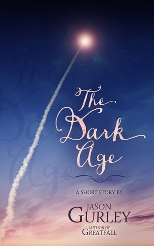 The Dark Age A Short Story