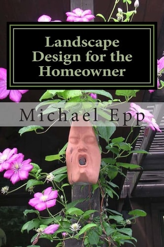 Landscape Design for the Homeowner (common Sense Landscape Design)