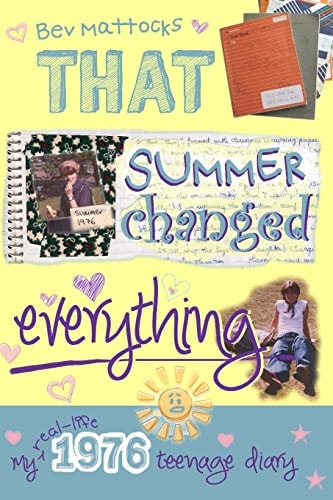 That Summer Changed Everything My Real-Life 1976 Teenage Diary