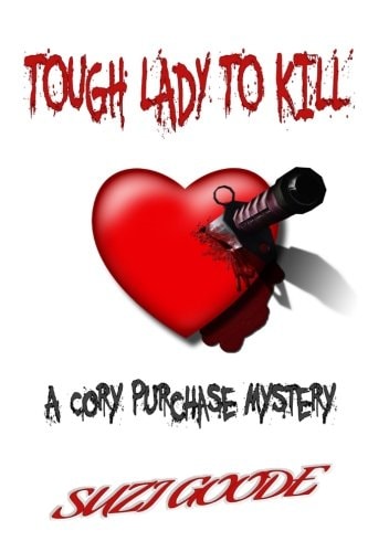 Tough Lady to Kill A Cory Purchase Mystery