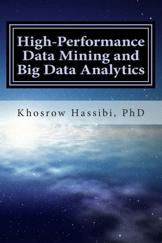 High Performance Data Mining and Big Data Analytics The Story of Insight from Big Data