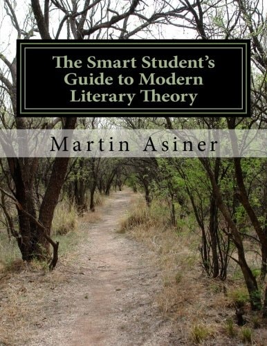 The Smart Student's Guide to Modern Literary Theory