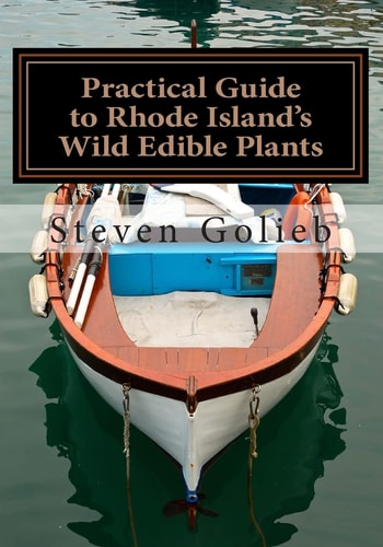 Practical Guide to Rhode Island's Wild Edible Plants A Survival Guide