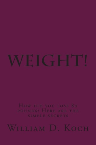Weight! How Did You Lose 80 Pounds?