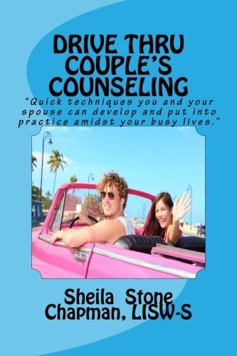 Drive Thru Couple's Counseling Practical Counseling Tips for Couples Too Busy to Go to Sessions