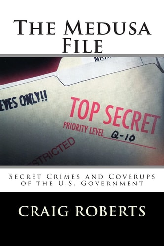 The Medusa File Secret Crimes and Coverups of the U.S. Government