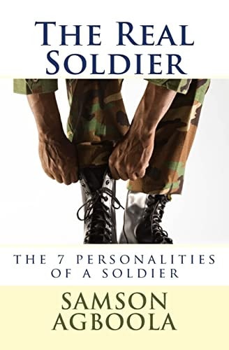 The Real Soldier The 7 Personalities of a Soldier