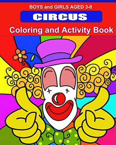 Circus Coloring and Activity Book Boys and Girls 3-8