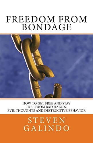 Freedom from Bondage How to Get Free and Stay Free from Bad Habits,