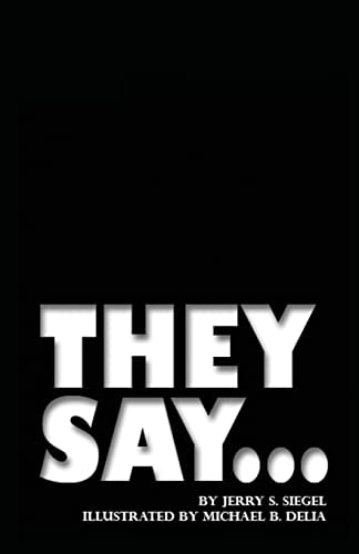 They Say...