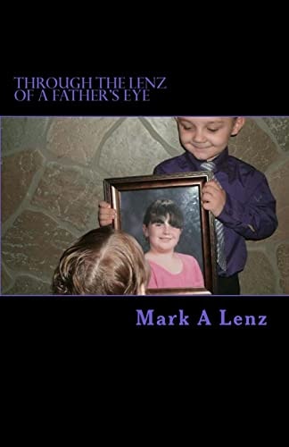 Through the Lenz of a Father's Eye A Story of Disaster, Agony and Rebirth