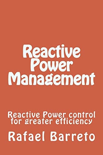 Reactive Power Management Reactive Power Control for Greater Efficiency