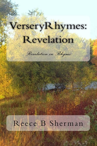 VerseryRhymes: Revelation Revelation in Rhyme