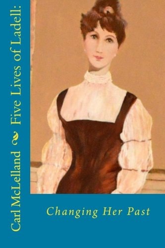 Five Lives of Ladell : Changing Her Past