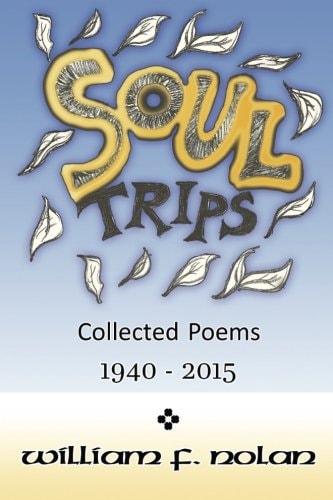 Soul Trips Collected Poems 1940-2015