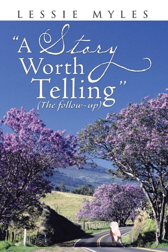 A Story Worth Telling (The Follow-up)