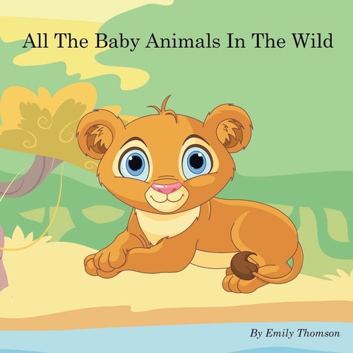 All The Baby Animals In The Wild