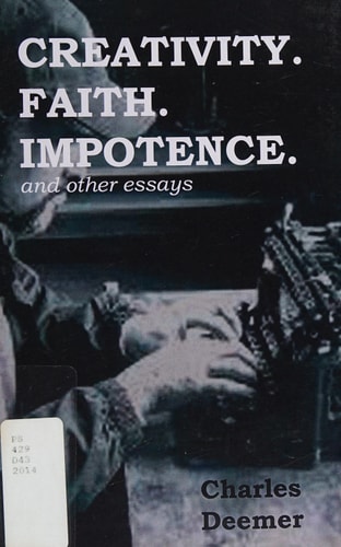 Creativity. Faith. Impotence. and Other Essays