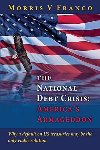 The National Debt Crisis America's Armageddon