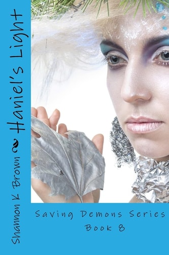 Haniel's Light (a Dark Paranormal Romance) Saving Demons Series Book 8