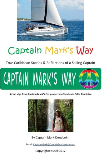 Captain Mark's Way True Stories and Reflections of a Sailing Captain