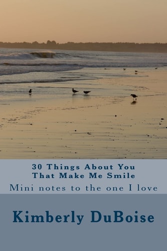 30 Things About You That Make Me Smile Mini Notes to the One I Love