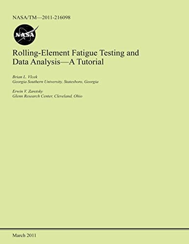 Rolling-Element Fatigue Testing and Data Analysis- a Tutorial