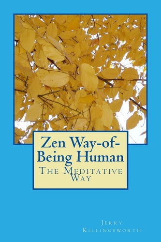 Zen Way-Of-Being Human The Meditative Way
