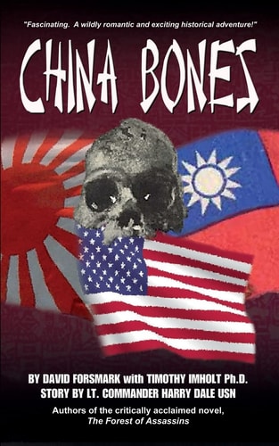 China Bones Book 1 - China Side Based on a Story by Lt. Commander Harry Dale, USN