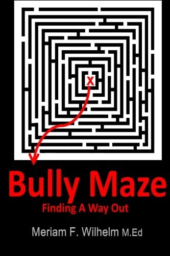 Bully Maze Finding a Way Out
