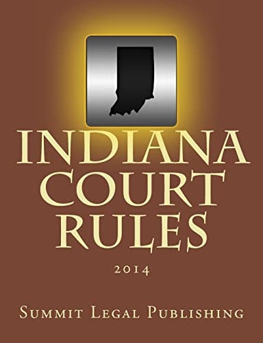Indiana Court Rules 2014