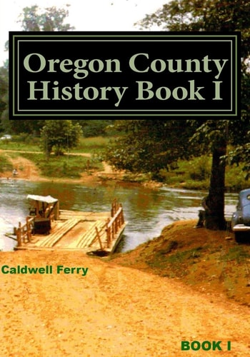 Oregon County History Book I Preserve Yesterday - Enrich Tomorrow