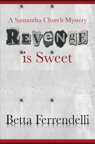 Revenge is Sweet A Samantha Church Mystery