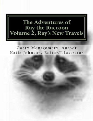 The Adventures of Ray the Raccoon Ray's New Travels