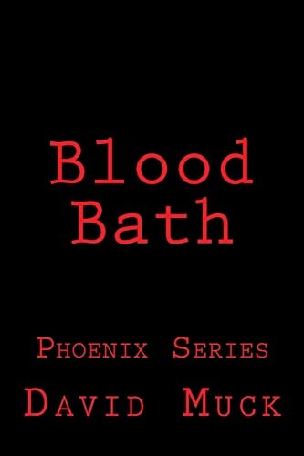 Blood Bath Phoenix Series