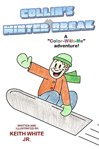 Collin's Winter Break A Color-With-Me Adventure