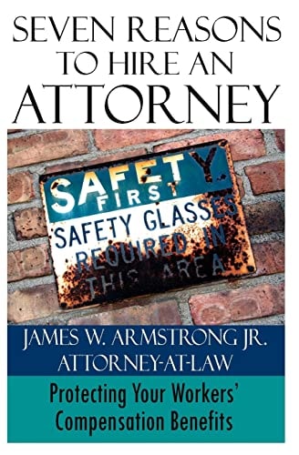 Seven Reasons to Hire an Attorney Protecting Your Workers' Compensation Benefits