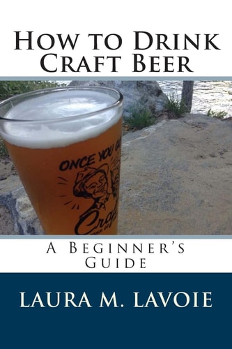 How to Drink Craft Beer A Beginner's Guide