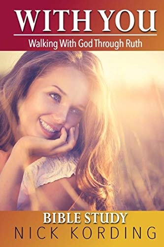With You Walking in the Company of God With Ruth