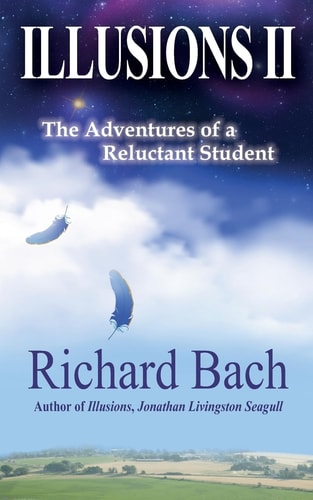 Illusions II The Adventures of a Reluctant Student