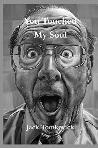 You Touched My Soul Vol. 1 Selected Poems 1975-2013