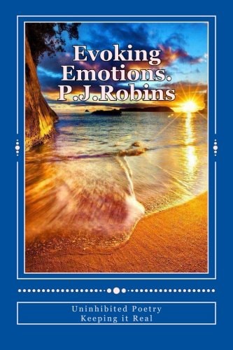 Evoking Emotions Uninhibited Poetry, Keeping It Real