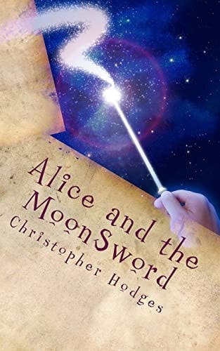Alice and the MoonSword Book 1