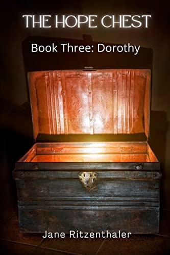 The Hope Chest Book Three-Dorothy