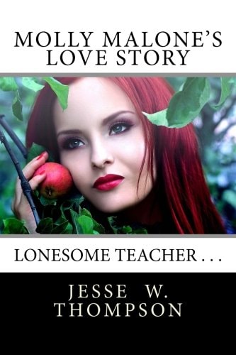 Molly Malone's Love Story Lonesome Small-Town High School Teacher
