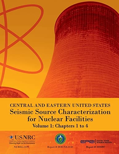 Central and Eastern United States Seismic Source Characterization for Nuclear Facilities Volume 1 Chapters 1 to 4