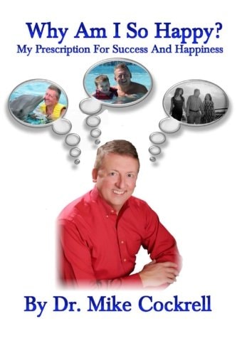 Why Am I So Happy? My Prescription For Success And Happiness